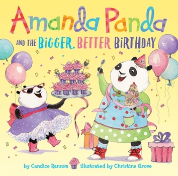 Amanda Panda and the Bigger, Better Birthday - Book #2 of the Amanda Panda