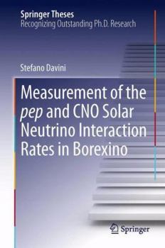 Hardcover Measurement of the Pep and Cno Solar Neutrino Interaction Rates in Borexino Book