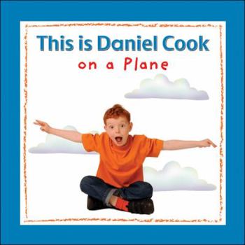 Hardcover This Is Daniel Cook on a Plane Book