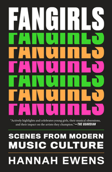 Paperback Fangirls: Scenes from Modern Music Culture Book