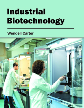 Industrial Biotechnology and Microbiology