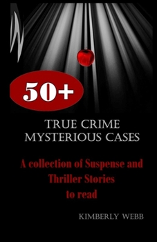 Paperback True Crime Mysterious Cases: A collection of Suspense and Thriller Stories to read Book