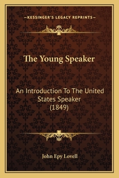 Paperback The Young Speaker: An Introduction To The United States Speaker (1849) Book