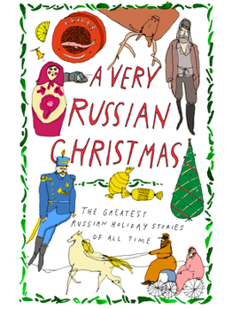 Hardcover A Very Russian Christmas: The Greatest Russian Holiday Stories of All Time Book