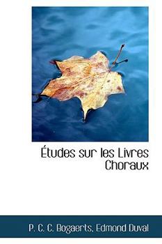 Paperback A Tudes Sur Les Livres Choraux Book