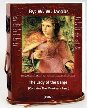 Paperback The Lady of the Barge.(1902). (Contains The Monkey's Paw.) Many of Jacobs' most famous short stories were included in this collection. Book