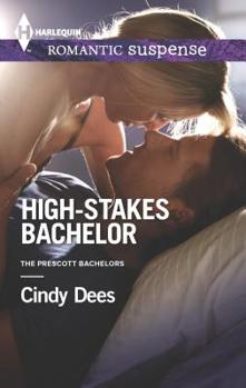 High-Stakes Bachelor - Book #2 of the Prescott Bachelors