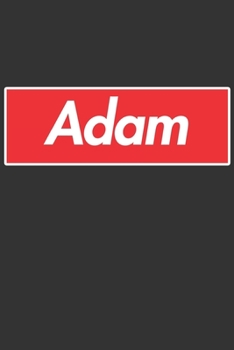 Paperback Adam: Adam Planner Calendar Notebook Journal, Personal Named Firstname Or Surname For Someone Called Adam For Christmas Or B Book
