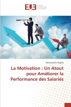 Paperback La Motivation: Un Atout pour Améliorer la Performance des Salariés [French] Book