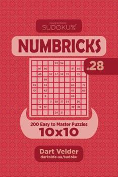 Paperback Sudoku Numbricks - 200 Easy to Master Puzzles 10x10 (Volume 28) Book