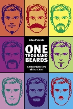Paperback One Thousand Beards: A Cultural History of Facial Hair Book