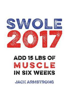 Paperback Super Swole: Add 15 lbs of Muscle in Six Weeks Book