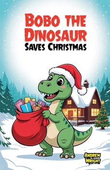 Paperback Bobo the Dinosaur Saves Christmas Book