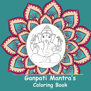 Ganpati Mantra's Coloring Book