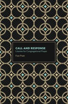 Paperback Call and Response: Litanies for Congregational Prayer Book