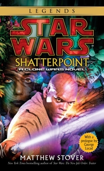 Mass Market Paperback Shatterpoint: Star Wars Legends: A Clone Wars Novel Book