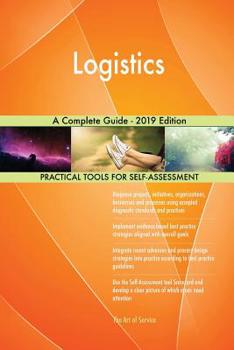 Paperback Logistics A Complete Guide - 2019 Edition Book