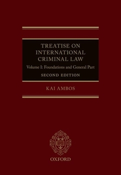 Hardcover Treatise on International Criminal Law: Volume I: Foundations and General Part Book