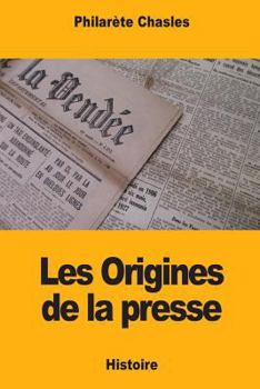 Paperback Les Origines de la presse [French] Book