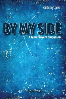 Paperback By My Side: A Teen Prayer Companion Book