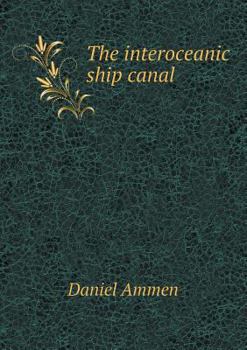 Paperback The interoceanic ship canal Book