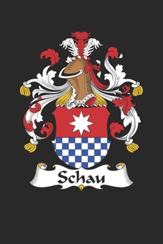 Paperback Schau: Schau Coat of Arms and Family Crest Notebook Journal (6 x 9 - 100 pages) Book