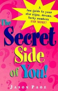 Paperback The Secret Side of U: A Fun Guide to Your Star Signs, Dreams, Lucky Numbers and More! Book