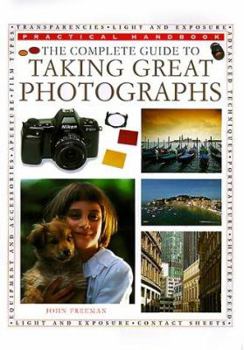 The complete guide to taking great photographs