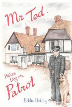 Paperback Mr Ted: Police Dog On Patrol Book