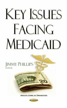 Hardcover Key Issues Facing Medicaid (Health Care in Transition) Book
