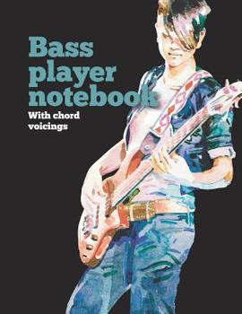 Paperback Bass Player Notebook with Chord Voicings: For Jotting Down Ideas for Melodies or Song Lyrics, for Poetry or Gig Records Book