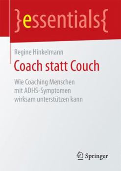 Paperback Coach Statt Couch: Wie Coaching Menschen Mit Adhs-Symptomen Wirksam Unterstützen Kann [German] Book