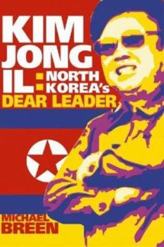 Hardcover Kim Jong-Il: North Korea's Dear Leader Book
