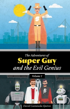 Paperback The Adventures of Super Guy and the Evil Genius Book