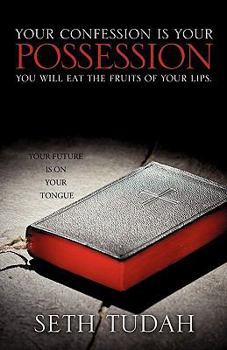 Paperback Your Confession Is Your Possession Book