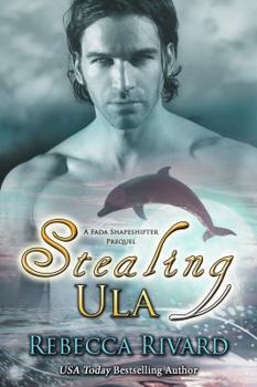 Stealing Ula - Book  of the Fada Shapeshifters