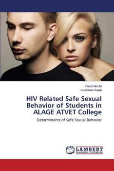 Paperback HIV Related Safe Sexual Behavior of Students in Alage Atvet College Book