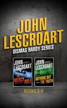 John Lescroart - Dismas Hardy Series: Books 5-6: The Mercy Rule, Nothing but the Truth - Book  of the Dismas Hardy