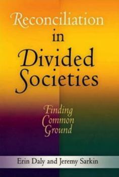 Hardcover Reconciliation in Divided Societies: Finding Common Ground (Pennsylvania Studies in Human Rights) Book