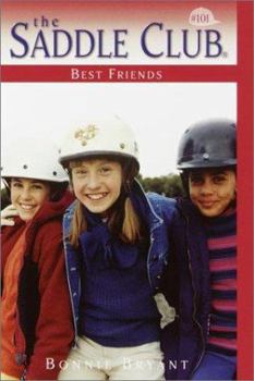 Best Friends (Saddle Club, #101) - Book #101 of the Saddle Club