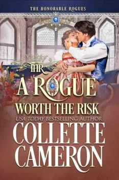 A Rogue Worth the Risk: A Sweet Regency Historical Romance - Book #8 of the Honorable Rogues