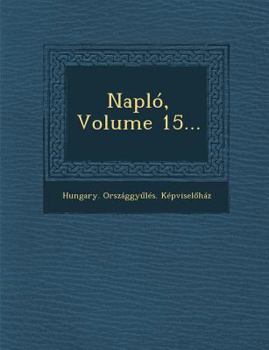 Paperback Naplo, Volume 15... [Hungarian] Book
