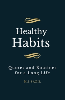 Paperback Healthy Habits: Quotes and Routines for a Long Life Book