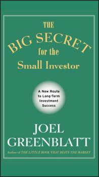 Hardcover The Big Secret for the Small Investor - A New Route to Long-Term Investment Success Book