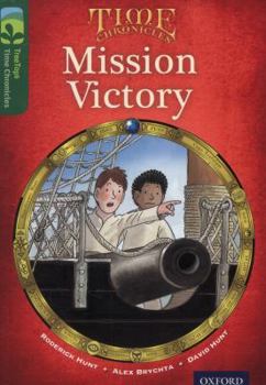Paperback Oxford Reading Tree Treetops Time Chronicles: Level 12: Mission Victory Book
