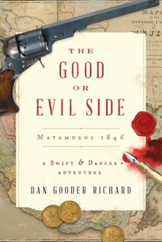 Paperback The Good or Evil Side: Matamoros 1846 Book