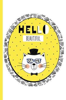 Paperback Hello Beautiful - Hip Cat with Top Hat: College Ruled Notebook Book