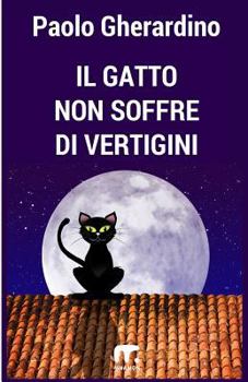 Paperback Il gatto non soffre di vertigini [Italian] Book