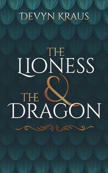 Paperback The Lioness & The Dragon Book