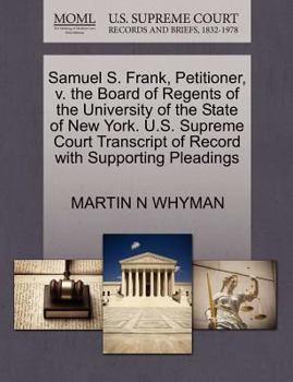 Samuel S. Frank, Petitioner, v. the Board of Regents of the University of the State of New York. U.S. Supreme Court Transcript of Record with Supporting Pleadings